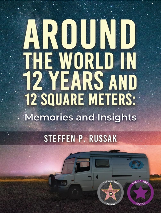 Around the World in 12 Years and 12 Square Meters: Memories and Insights by Steffen P. Russak